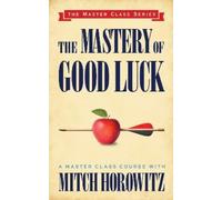 Mitch Horowitz The Mastery of Good Luck (Master Class Series) (Tascabile)