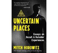 Mitch Horowitz Uncertain Places (Tascabile)