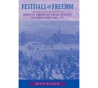 Mitch Kachun Festivals of Freedom (Tascabile)