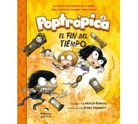 Mitch Krpata Poptrópica 4. El Fin del Tiempo (Tascabile)
