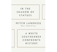 Mitch Landrieu In the Shadow of Statues (Copertina rigida)