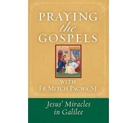 Mitch Pacwa Praying the Gospels with Fr. Mitch Pacwa (Tascabile)