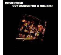Mitch Ryder - Got change for a million (1981, on LineRecords)