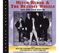 MITCH RYDER & THE DETROIT WHEELS - Devil With The Blue Dress On
