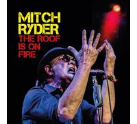 Mitch Ryder The Roof Is On Fire (CD) Album