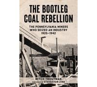 Mitch Troutman The Bootleg Coal Rebellion (Tascabile)