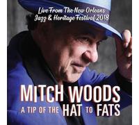 Mitch Woods A Tip of the Hat to Fats: Live from the New Orleans Jazz & Heri (CD)