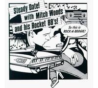Mitch Woods & The Rocket 88's - Steady Date