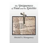 Mitchell a Montgomery The Uniqueness of Paul and His Epistles (Tascabile)