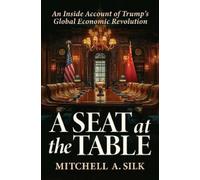 Mitchell A. Silk A Seat at the Table (Copertina rigida)