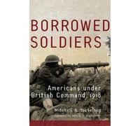 Mitchell A. Yockelson Borrowed Soldiers (Tascabile)