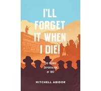 Mitchell Abidor I'll Forget It When I Die (Tascabile)