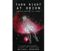 Mitchell Begelman Turn Right At Orion (Tascabile)