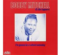 Bobby Mitchell - I'm Gonna Be a Wheel Some