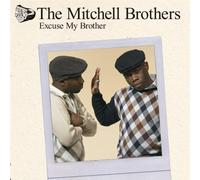 Mitchell Brothers - Excuse My Brother Pt 1