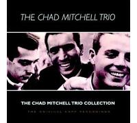 Mitchell, Chad - Mitchell Trio Collection: Original Kapp Recordings