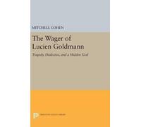 Mitchell Cohen The Wager of Lucien Goldmann (Copertina rigida)