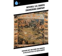 Mitchell Dakota Souvenir Map and Guide for Tourists in the Black Hi (Tascabile)