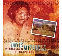 Mitchell, Davis - Ballad Of Old Times