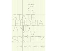 Mitchell Dean Kaspar Villadsen State Phobia and Civil Society (Tascabile)