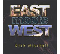 Mitchell, Dick - East Meets West