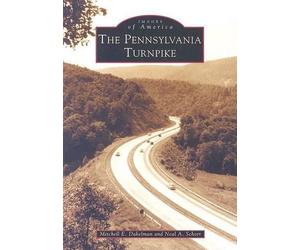 Mitchell E. Dakelman Neal A. Schorr The Pennsylvania Turnpike (Tascabile)