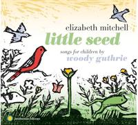 Mitchell, Elizabeth - Little Seed: Songs For Children By Woody