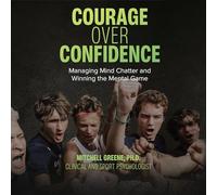 Mitchell Greene Courage over Confidence (Copertina rigida)