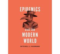 Mitchell Hammond Epidemics and the Modern World (Tascabile)