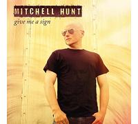 Mitchell Hunt - Give Me A Sign