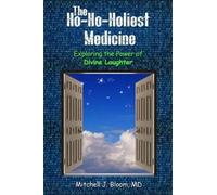 Mitchell J Bloom The Ho-Ho-Holiest Medicine (Tascabile)