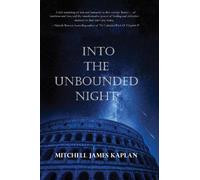 Mitchell James Kaplan Into the Unbounded Night (Tascabile)