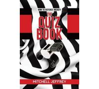 How to Referee Hockey: The Quiz Book