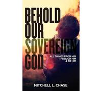 Mitchell L Chase Behold Our Sovereign God (Tascabile)