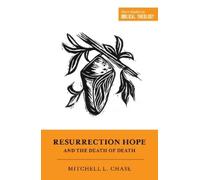 Mitchell L. Chase Resurrection Hope and the Death of Death (Tascabile)