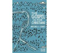 Mitchell L Chase The Gospel is for Christians (Tascabile)