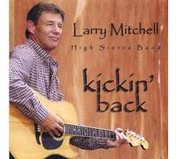 Mitchell, Larry & The High Sierra Band - Kickin Back