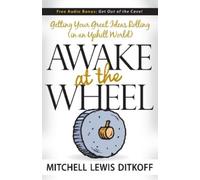 Mitchell Lewis Ditkoff Awake at the Wheel (Tascabile)