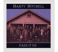 Mitchell, Marty - Pass It On
