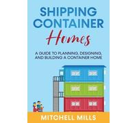 Mitchell Mills Shipping Container Homes (Tascabile)