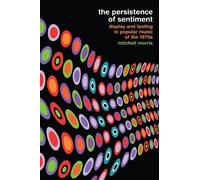 Mitchell Morris The Persistence of Sentiment (Tascabile)