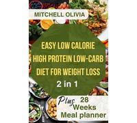 Mitchell Olivia Effortless Low Calorie High Protein Low Carb Diet fo (Tascabile)