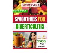 Mitchell Olivia Smoothies for Diverticulitis (Tascabile)