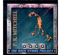 Mitchell, P K - All Hail the Power