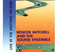Mitchell,R.& the Sound Ens. - Live at the Knitting Factory