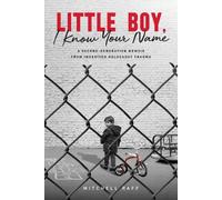 Mitchell Raff Little Boy, I Know Your Name (Tascabile)