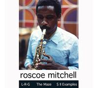 Mitchell,Roscoe - Lrg,The Maze,S Ii Examples