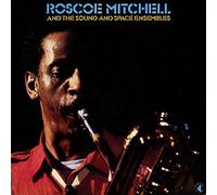 Mitchell Roscoe - Roscoe Mitchell And The Sound & Space Ensembles