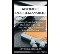 Mitchell Schuler Android Programming (Tascabile)