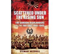 Mitchell, Stewart Scattered Under the Rising Sun (Tascabile)